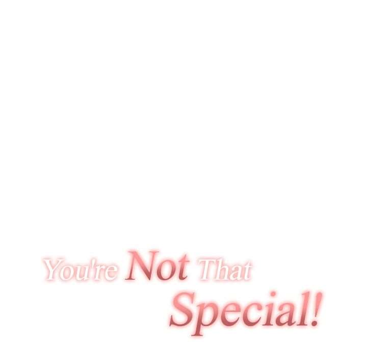 You&#8217;re Not That Special! - Chapter 20 44