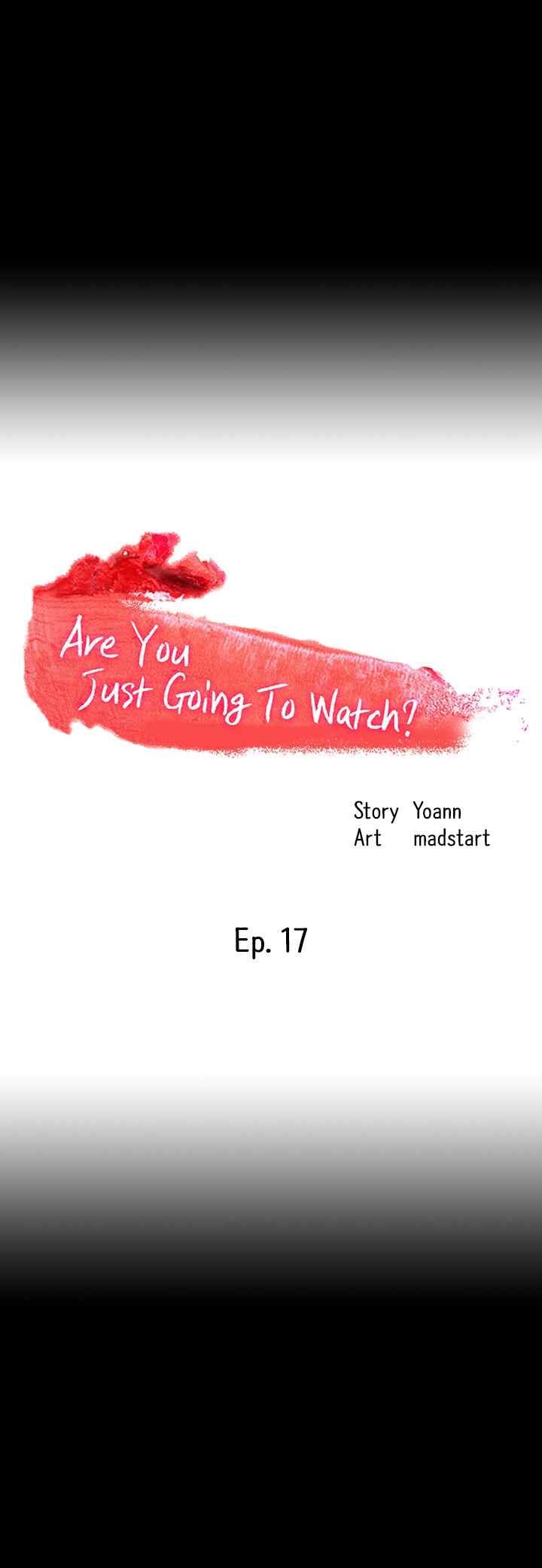 Are You Just Going To Watch - Chapter 17 3
