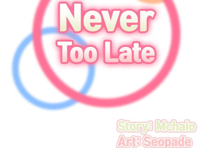 Never Too Late - Chapter 50 4