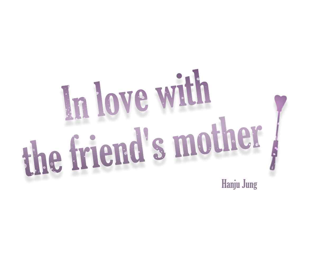 In Love With the Friend’s Mother - Chapter 10 10 In Love With the Friend’s Mother - Chapter 10 10