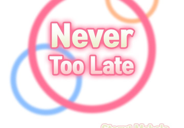 Never Too Late - Chapter 57 4