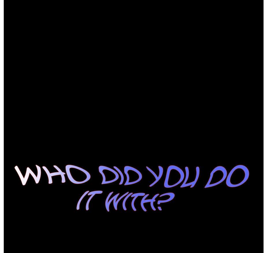 Who did you do with - Chapter 8 2 Who did you do with - Chapter 8 2