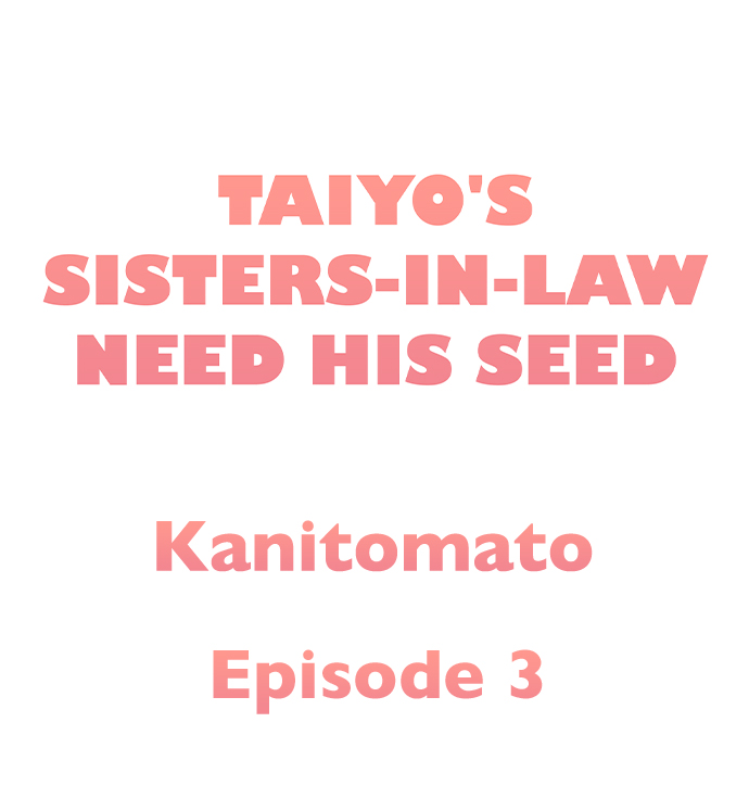 Taiyo’s Sisters In Law Need His Seed - Chapter 3 2